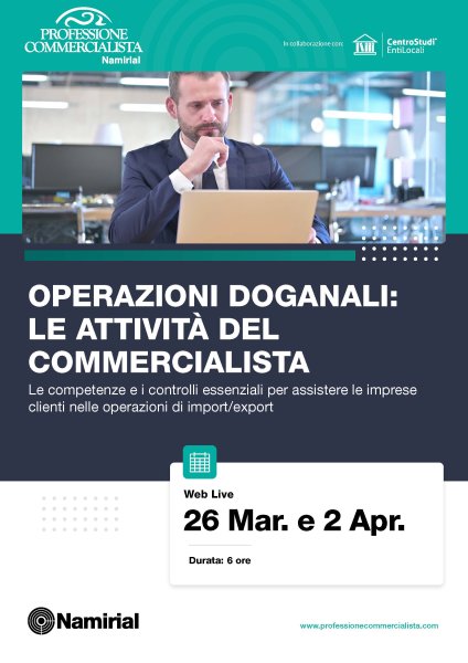 OPERAZIONI DOGANALI: LE ATTIVITA’ DEL COMMERCIALISTA