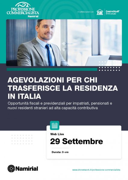 AGEVOLAZIONI PER CHI TRASFERISCE LA RESIDENZA IN ITALIA