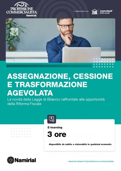 ASSEGNAZIONE, CESSIONE E TRASFORMAZIONE AGEVOLATA