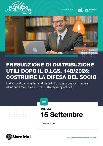 PRESUNZIONE DI DISTRIBUZIONE UTILI DOPO IL D.LGS. 148/2026: COSTRUIRE LA DIFESA DEL SOCIO