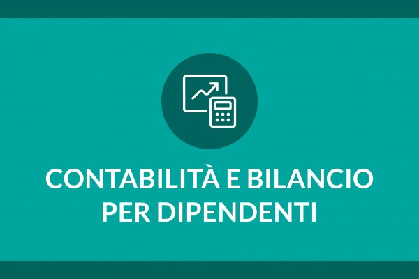 CONTABILITA'  E BILANCIO PER DIPENDENTI